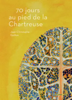 70 jours au pied de la Chartreuse. 13 jours au pied de la Chartreuse