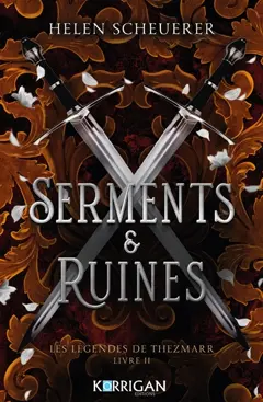 Les légendes de Thezmarr, tome 2 : Serments & ruines