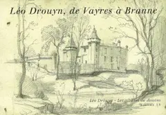 Léo Drouyn, les albums de dessins, tome 13 : Léo Drouyn, de Vayres à Branne