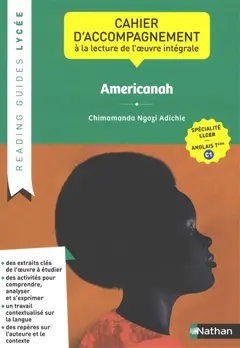 Americanah, Chimamanda Ngozi Adichie : cahier d'accompagnement à la lecture de l'œuvre intégrale : spécialité LLCER, anglais terminale C1