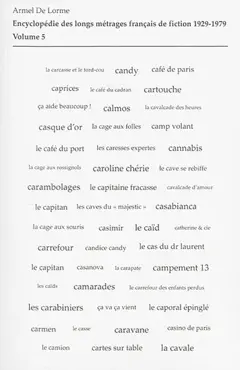 Encyclopédie des longs métrages français de fiction : 1929-1979, tome 5 : Du c... de Maryline aux Caves du Majestic