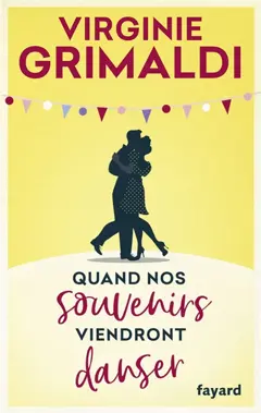 Quand nos souvenirs viendront danser