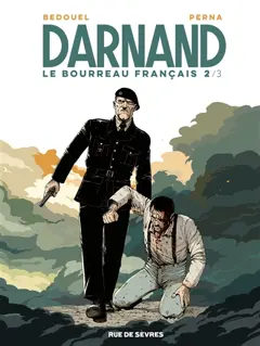 Darnand, le bourreau français, tome 2