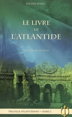 Trilogie atlantéenne, tome 2 : Le livre de l'Atlantide