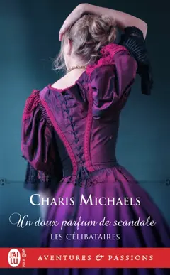 Les célibataires, tome 3 : Un doux parfum de scandale