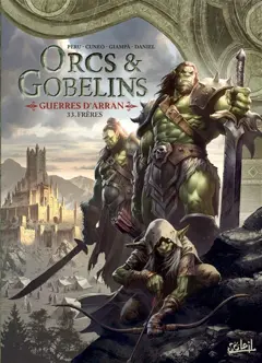 Orcs & gobelins, tome 33 : Guerres d'Arran. Frères, couverture