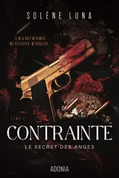 Le Secret des anges, tome 1 : Contrainte