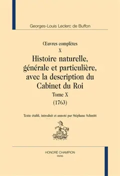 Œuvres complètes, tome 10 : Histoire naturelle, générale et particulière, avec la description du Cabinet du roi. Vol. 10. 1763
