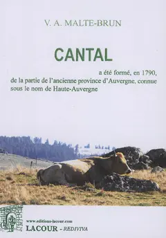 La France illustrée : Cantal : géographie, histoire, administration et statistique