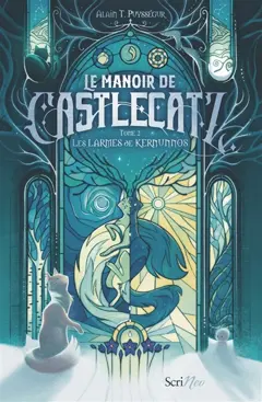 Le manoir de Castlecatz, tome 2 : Les larmes de Kernunnos