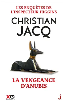 Les enquêtes de l'inspecteur Higgins, tome 14 : La vengeance d'Anubis