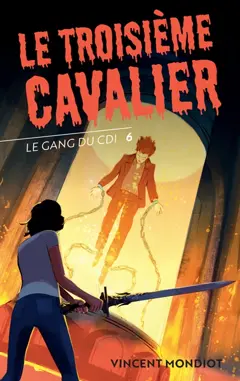 Le gang du CDI, tome 6 : Le troisième cavalier
