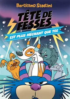 Tête de fesses, tome 6 : Tête de fesses est plus méchant que toi