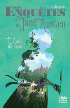 Les enquêtes de Jane Austen, tome 3 : L'évadé du canal