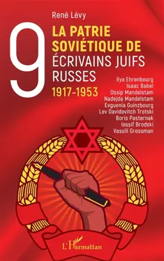 La patrie soviétique de neuf écrivains juifs russes, 1917-1953 : Ilya Ehrenbourg, Isaac Babel, Ossip Mandelstam, Nadejda Mandelstam, Evguenia Guinzbourg, Lev Davidovitch Trotski, Boris Pasternak, Iossif Brodski, Vassili Grossman