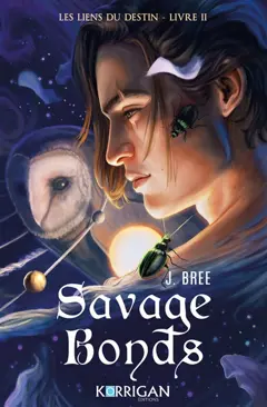 Les liens du destin, tome 2 : Savage bonds, couverture