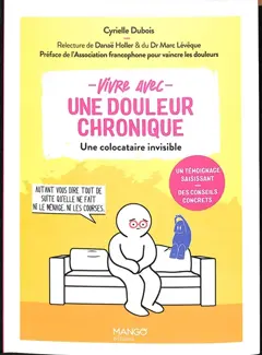 Vivre avec une douleur chronique : une colocataire invisible