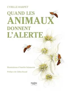 Quand les animaux donnent l'alerte : chroniques d'espèces sentinelles