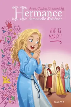Hermance, damoiselle d'Aliénor, tome 7 : Vive les mariés !, couverture