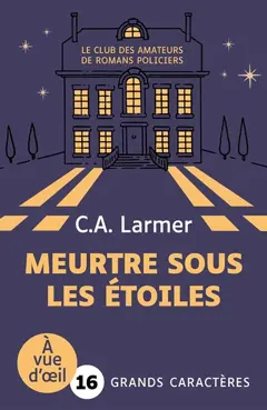 Le club des amateurs de romans policiers, tome 3 : Meurtre sous les étoiles