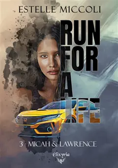 Run for a life, tome 3 : Micah & Lawrence, couverture