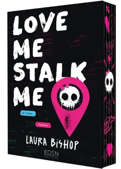 Obsessively yours, tome 1 : Love me, stalk me