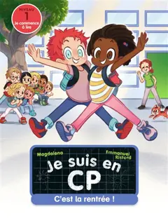 Je suis en CP, tome 1 : C'est la rentrée ! : niveau 1