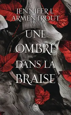 La chair et le feu, tome 1 : Une ombre dans la braise