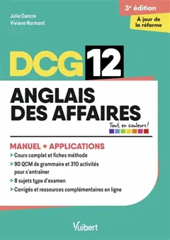 DCG 12, anglais des affaires : manuel + applications : conforme à la réforme