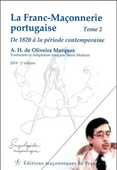 La franc-maçonnerie portugaise, tome 2 : De 1820 à la période contemporaine