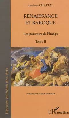 Renaissance et baroque, tome 2 : Les pouvoirs de l'image
