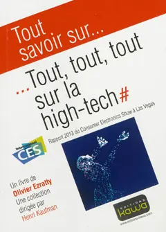 Tout, tout, tout sur la high-tech : rapport 2013 du Consumer Electronics Show de Las Vegas