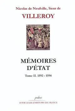 Mémoires d'Etat, tome 2 : 1592-1594