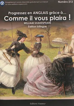 Progressez en anglais grâce à : Comme il vous plaira !. As you like it !