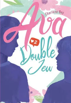 Ava, tome 2 : Double jeu