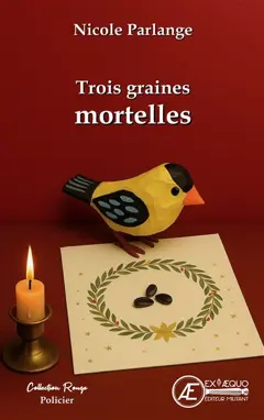 Trois graines mortelles : roman policier