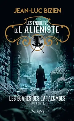 Les enquêtes de l'aliéniste, tome 3 : Les égarés des catacombes