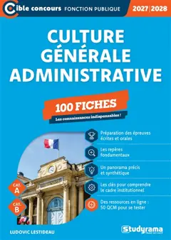 Culture générale administrative : 100 fiches, cat. A, cat. B : 2027-2028