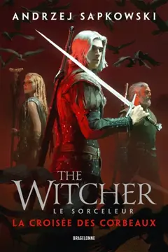 Le sorceleur. La croisée des corbeaux. The witcher. La croisée des corbeaux, couverture
