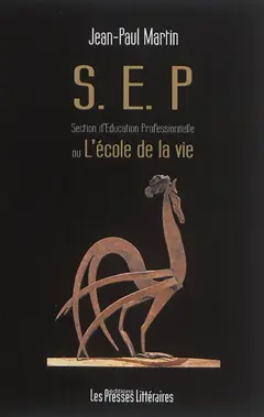 SEP, section d'éducation professionnelle ou L'école de la vie, couverture
