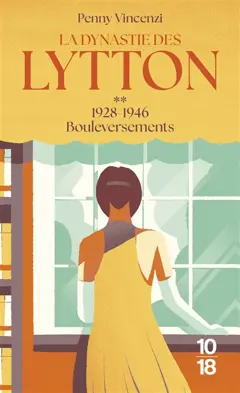 La dynastie des Lytton, tome 2 : Bouleversements : 1928-1946, couverture
