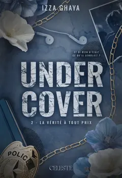 Undercover, tome 2 : La vérité à tout prix, couverture