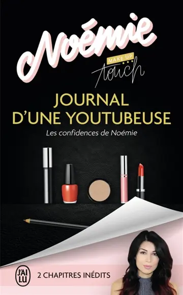 Journal d'une youtubeuse : les confidences de Noémie : témoignage