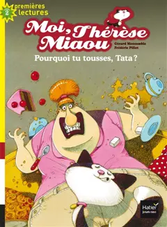 Moi, Thérèse Miaou, tome 12 : Pourquoi tu tousses, Tata ?, couverture