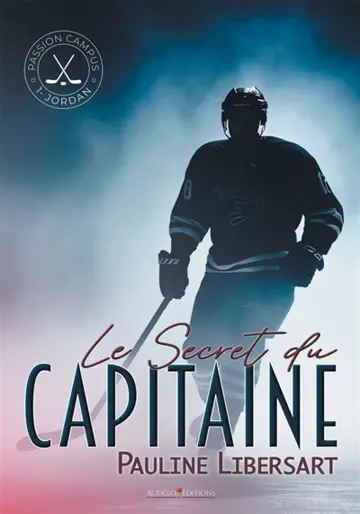 Le secret du Capitaine : Passion Campus : 1 - Jordan