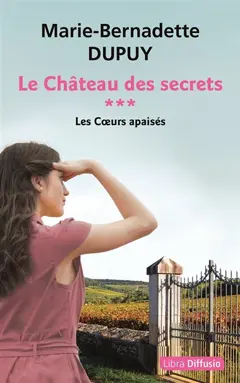 Le château des secrets, tome 3 : Les cœurs apaisés