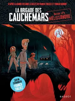 La brigade des cauchemars, tome 4 : Mélissandre : dossier n° 4