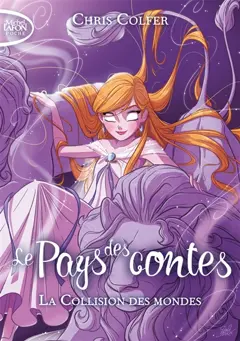 Le Pays des contes, tome 6 : La collision des mondes