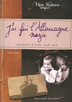 J'ai fui l'Allemagne nazie : journal d'Ilse, 1938-1939