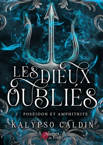 Les dieux oubliés. Vol. 2. Poséidon et Amphitrite